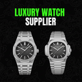 Luxury Watch supplier